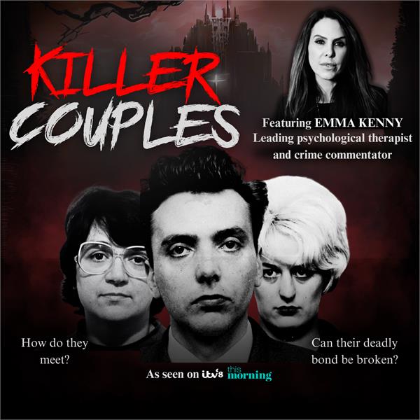 Killer Couples - Featuring Emma Kenny