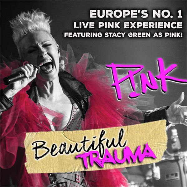 Beautiful Trauma - The Ultimate P!NK Experience