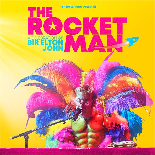 THE ROCKET MAN - A Tribute to Sir Elton John