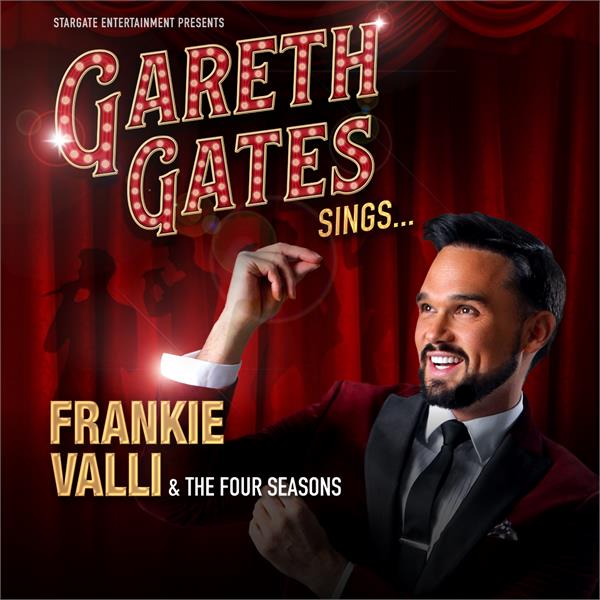 Gareth Gates presents A Tribute to Frankie Valli 