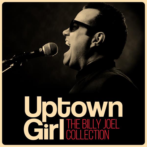 Uptown Girl - The Billy Joel Collection